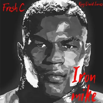 Iron Mike by Fresh C