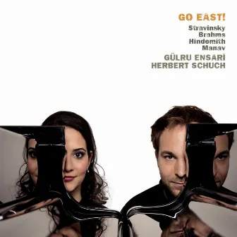 Go East! Stravinsky, Brahms, Hindemith & Manav by Gülru Ensari