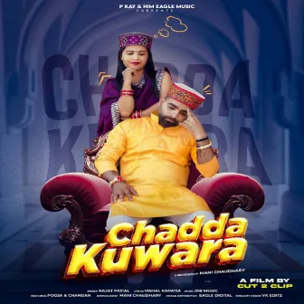 Chadda Kuwara by Rajat Patial