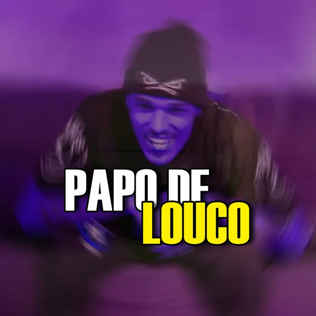 Papo de Louco