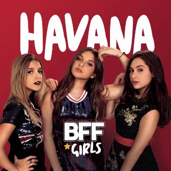 Havana by BFF Girls