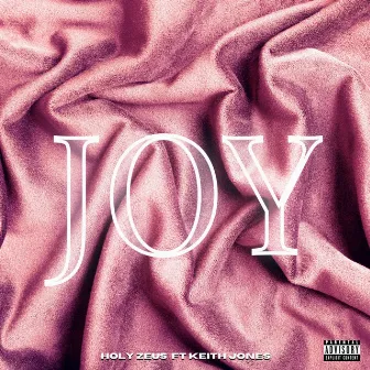 JOY by Holy Zeus