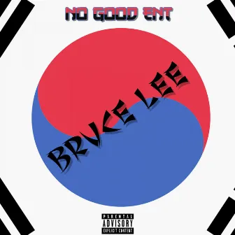 Bruce Lee by NO GOOD ENT