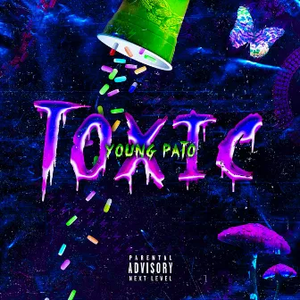 Toxic by Young Pato