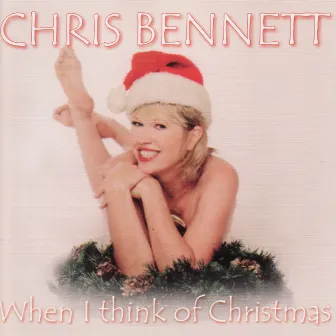 When I Think of Christmas by Chris Bennett