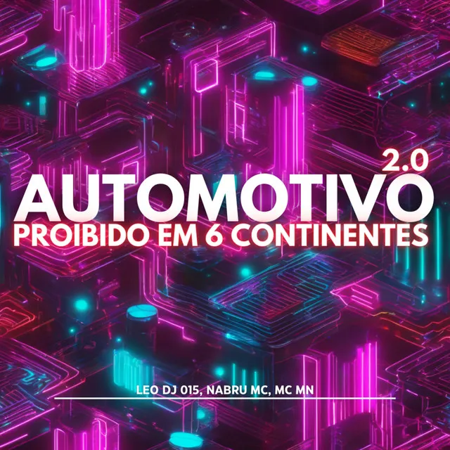 Automotivo Proibido em 6 Continentes 2.0