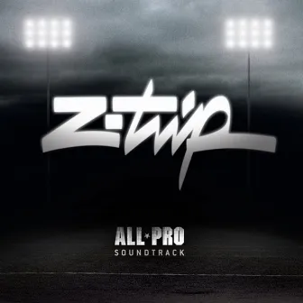 All Pro Soundtrack by Z-Trip