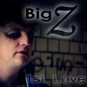 1st Love by Big Z