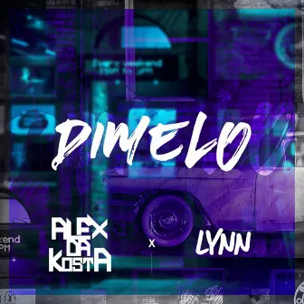 Dimelo by Alex Da Kosta