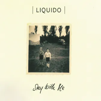 Stay with Me by Liquido