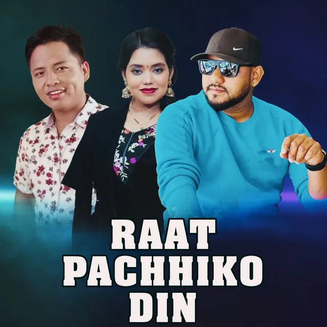 Raat Pachhiko Din