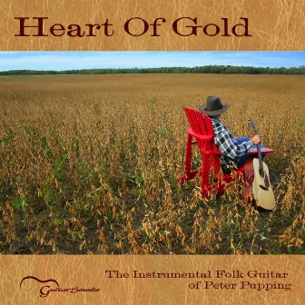 Heart of Gold - The Instrumental Folk Guitar of Peter Pupping by Fred Benedetti