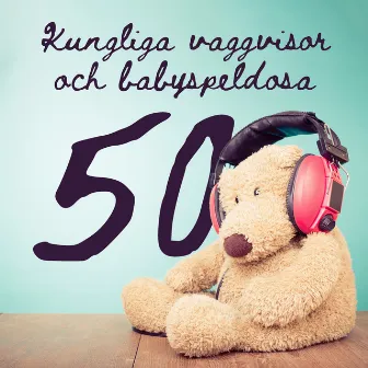 Kungliga vaggvisor och babyspeldosa: 50 nyfödda musik vaggvisor för att sova hela natten by 