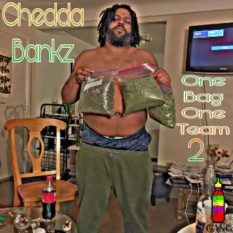 One Bag One Team 2 by Chedda Bankz