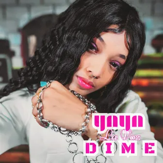 Dime by Yaya La Voz