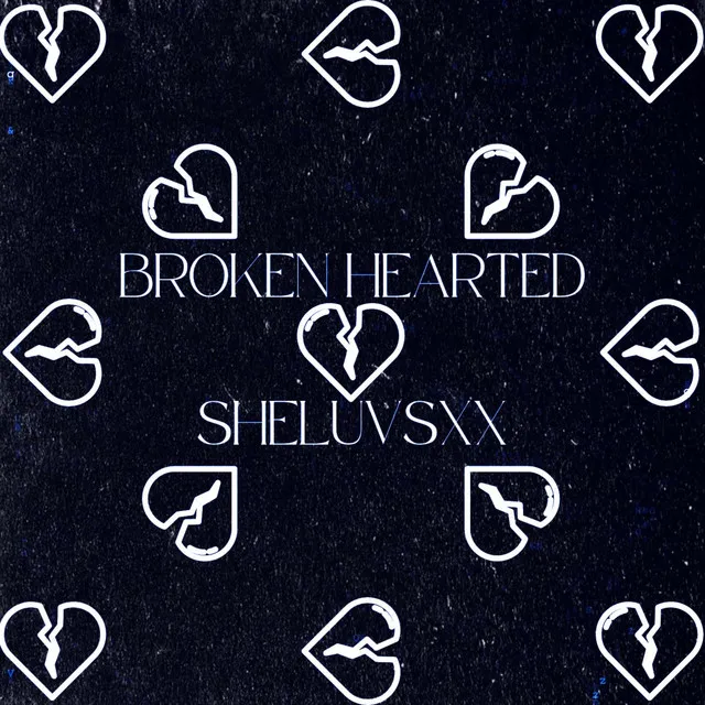 BROKEN HEARTED