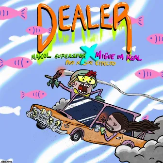 Dealer by Migue Da Real