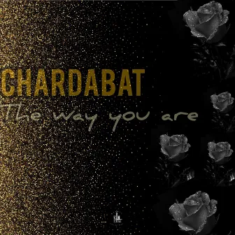 The Way You Are by Chardabat