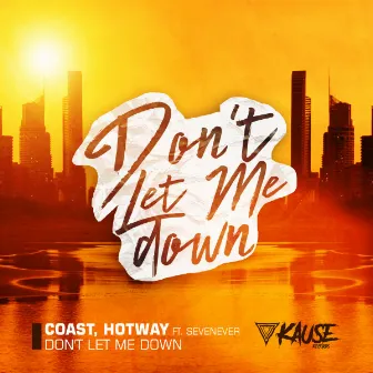 Dont Let Me Down by Hotway