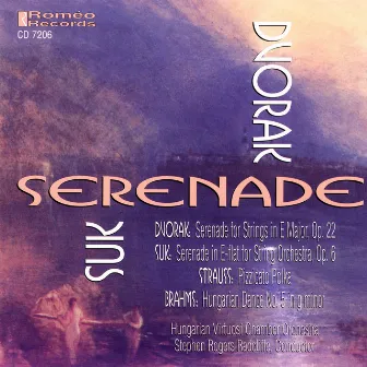 Dvorak & Suk: Serenades for Strings by Hungarian Virtuosi Chamber Orchestra