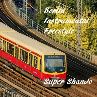 Berlin Freestyle Instrumental by Super ShanJo