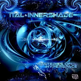 Mysteries of Hyperspace by Innershade