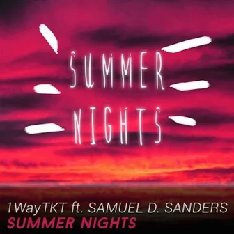 Summer Nights by 1WayTKT