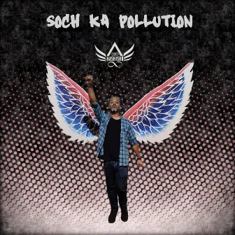 Soch Ka Pollution by Hashisho