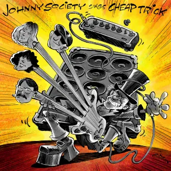 Johnny Society Sings Cheap Trick by Johnny Society