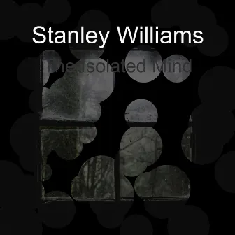 The Isolated Mind by Stanley Williams