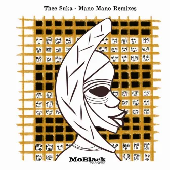 Mano Mano Remixes by Thee Suka