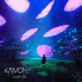 I Love You. by Kaivon