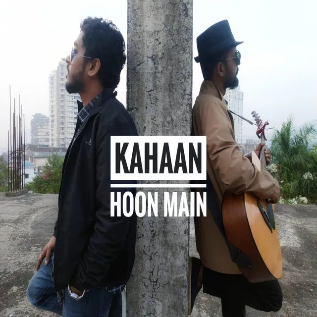 Kahaan Hoon Main