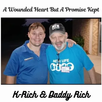 A Wounded Heart But A Promise Kept by K-Rich