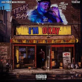 I'm Okay by Texas Ray