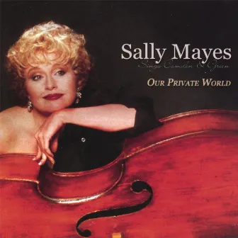 Our Private World by Sally Mayes