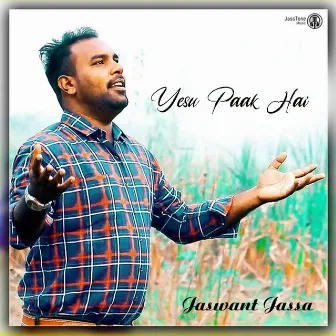 Yesu Paak Hai by Jaswant Jassa