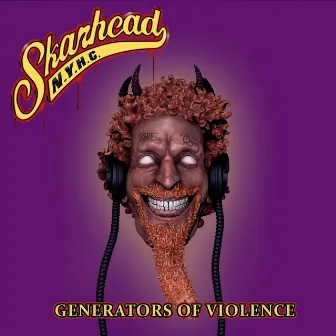 Generators of Violence by Skarhead