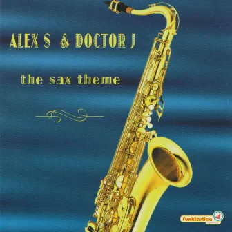 The Sax Theme by Alex S.