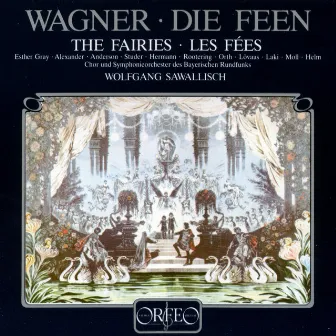 Wagner: Die Feen, WWV 32 by Roland Hermann