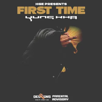 First Time by Yung Kha