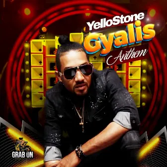 Gyalis Anthem by Yellostone