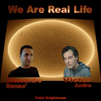 We Are Real Life by Victor Andro