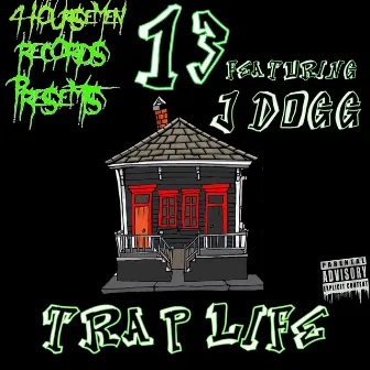 Trap Life by 13