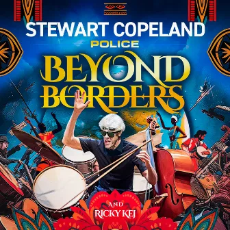 Police Beyond Borders by Stewart Copeland