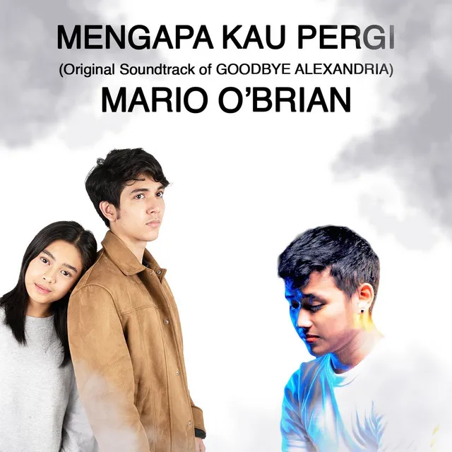 Mengapa Kau Pergi (Original Soundtrack of Goodbye Alexandria)