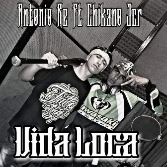 Vida Loca by Antonio Re