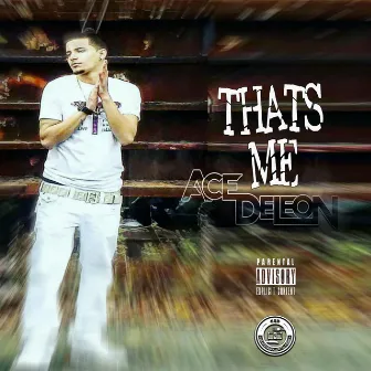 That's Me by Ace Deleon