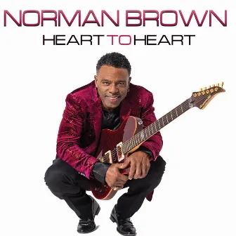 Heart To Heart by Norman Brown