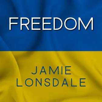 Freedom by Jamie Lonsdale